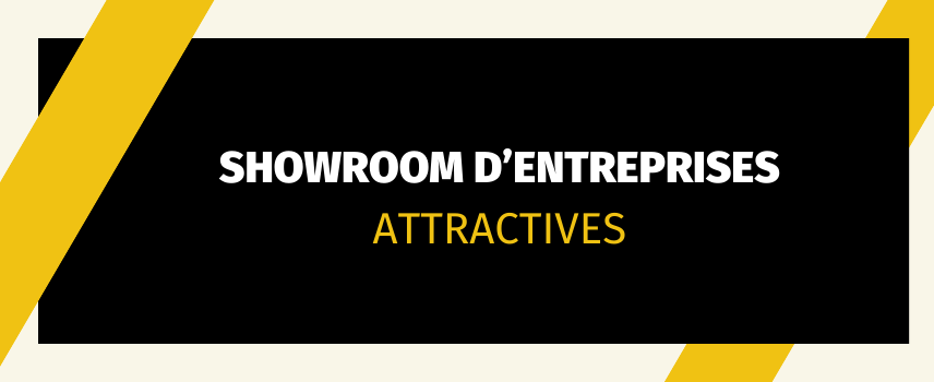 Showroom d'entreprises attractives.png Showroom d'entreprises attractives
